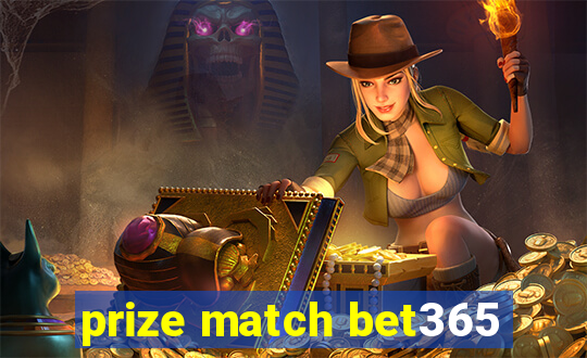 prize match bet365